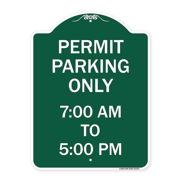 Signmission Permit Parking 7-00 Am to 5-00 Pm, Green & White Aluminum Sign, 18" x 24", GW-1824-23324 A-DES-GW-1824-23324 - main